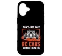 I Don't Just Race RC Cars I Crash Them Too Funny RC Racing D Coque pour iPhone 16