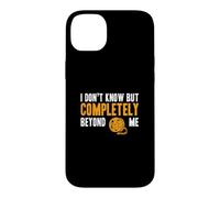 I Don't Know But Completely Beyond Me Drôle Documentaire Buff Coque pour iPhone 14 Plus
