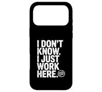 I Don't Know I Just Work Here Humour de Bureau hilarant Coque pour iPhone 17 Pro Max