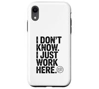 I Don't Know I Just Work Here Humour de Bureau hilarant Coque pour iPhone XR