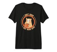 I Don't Know I Just Work Here T-Shirt Haut de Gamme