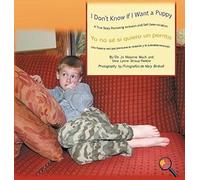 I Don't Know If I Want A Puppy/Yo No Sé Si Quiero Un Perrito