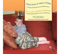 I Don't Know If I Want A Puppy/Yo No Sé Si Quiero Un Perrito