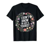 I Don't Know I'm Just A Tourist - T-Shirt