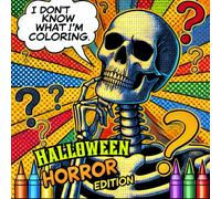 I Don't Know What I'm Coloring Book: Discover 25 Mystery Lines in this Halloween Edition for Adults and Teens. Color Without Knowing What You'll ... and Ghosts. Spiroglyphics Hidden Pictures