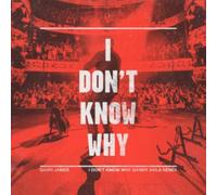 I Dont Know Why