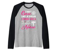 I Don't Like A Sailor I Curse Like A Nurse Funny Nursing Manche Raglan