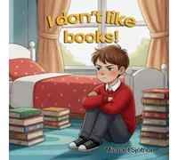 I don't like books!