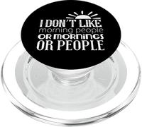 I Don't Like Morning People Or Mornings Or People - Drôle PopSockets PopGrip pour MagSafe
