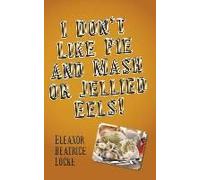 I Don't Like Pie And Mash Or Jellied Eels!