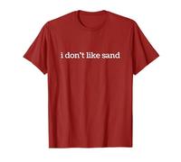 I Don't Like Sand Minimalist Text Dry Humour Design T-Shirt