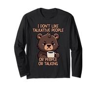I Don't Like Talkative People Or People Or Talking Manche Longue