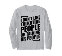 I Don't Like Talkative People Or People Or Talking Manche Longue