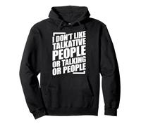 I Don't Like Talkative People Or People Or Talking Sweat à Capuche