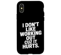 I Don't Like Working Out Cuz It Hurts Exercice Sarcastique Coque pour iPhone X/XS