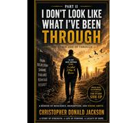 I Don't Look Like What I've Been Through!: (The Other Side of Through!)