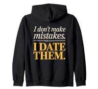 I Don't Make Mistakes I Date Them Humour Célibataire Ex Sweat à Capuche