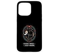 I Don't Miss I Just Warn Funny Archer Archer Archery Coque pour iPhone 15 Pro Max