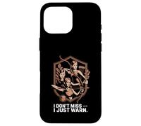 I Don't Miss I Just Warn Funny Archer Archer Archery Coque pour iPhone 16 Pro Max