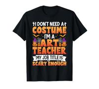 I Don't Need a Costume I'm a Art Teacher Retro Halloween T-Shirt