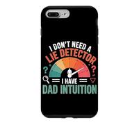 I Don't Need A Lie Detector I Have Dad Intuition Coque pour iPhone 7 Plus/8 Plus
