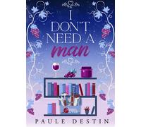 I don't need a man - Paule Destin - Plumes Du Web - broché - Roman