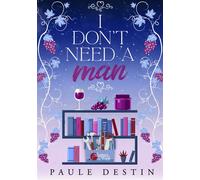 I don't need a man - Paule Destin - Plumes Du Web - ebook (ePub) - Roman