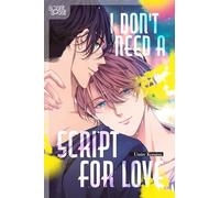 I Don't Need a Script for Love – TOKYOPOP