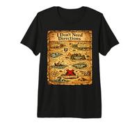 I Don't Need Directions Funny Dad Design Carte T-Shirt Haut de Gamme