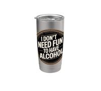 I Don't Need Fun To Have Alcohol Introvert Party Drink |- Gobelet isotherme en acier inoxydable double paroi