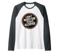 I Don't Need Fun to Have Alcohol Introvert Party Drink |- Manche Raglan