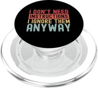I Don't Need Instructions I Ignore Them Funny Saying Humour PopSockets PopGrip pour MagSafe