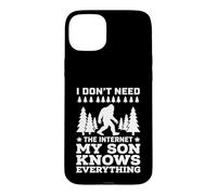 I Don't Need The Internet My Son Knows Everything Coque pour iPhone 15 Plus