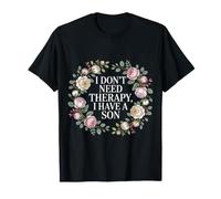 I Don't Need Therapy, I Have A Son Être Parent Fier - T-Shirt