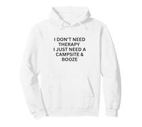 I Don't Need Therapy I Just Need a Camping for Fun Outdoors Sweat à Capuche