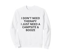 I Don't Need Therapy I Just Need a Camping for Fun Outdoors Sweatshirt
