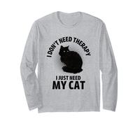 I Don't Need Therapy I Just Need My Cat Lover Manche Longue
