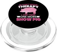 I Dont Need Therapy I Just Need One More Show Pig PopSockets PopGrip pour MagSafe