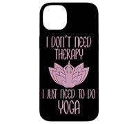 I Don't Need Therapy I Just Need to Do Yoga Coque pour iPhone 14 Plus