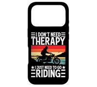 I Don't Need Therapy I Just Need to Go Riding - Motorcycle Coque pour iPhone 17 Pro