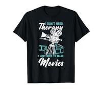 I Don't Need Therapy I Just Need to Make Movies cinéaste T-Shirt Graphique avec Valeur