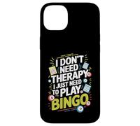 I Don't Need Therapy I Just Need to Play Bingo Coque pour iPhone 14 Plus
