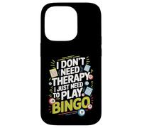 I Don't Need Therapy I Just Need to Play Bingo Coque pour iPhone 14 Pro