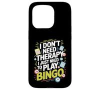 I Don't Need Therapy I Just Need to Play Bingo Coque pour iPhone 15 Pro