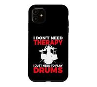 I Don't Need Therapy i Just Need to Play Drums Drummer Coque pour iPhone 11