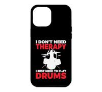 I Don't Need Therapy i Just Need to Play Drums Drummer Coque pour iPhone 12 Pro Max