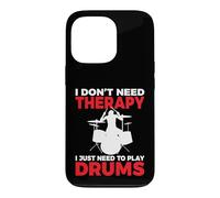 I Don't Need Therapy i Just Need to Play Drums Drummer Coque pour iPhone 13 Pro