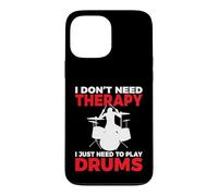 I Don't Need Therapy i Just Need to Play Drums Drummer Coque pour iPhone 13 Pro Max