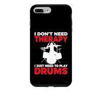 I Don't Need Therapy i Just Need to Play Drums Drummer Coque pour iPhone 7 Plus/8 Plus