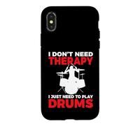 I Don't Need Therapy i Just Need to Play Drums Drummer Coque pour iPhone X/XS